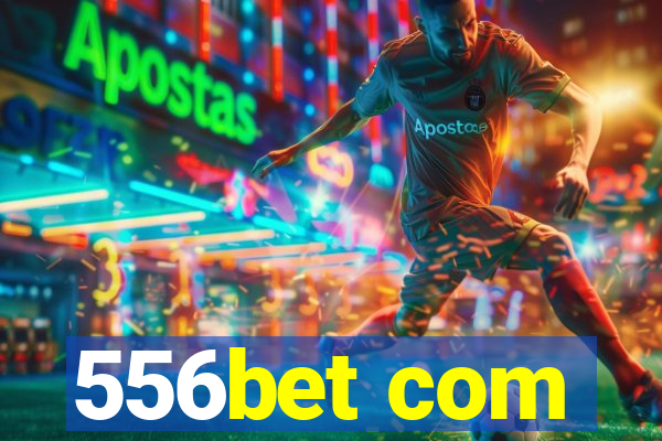 556bet com